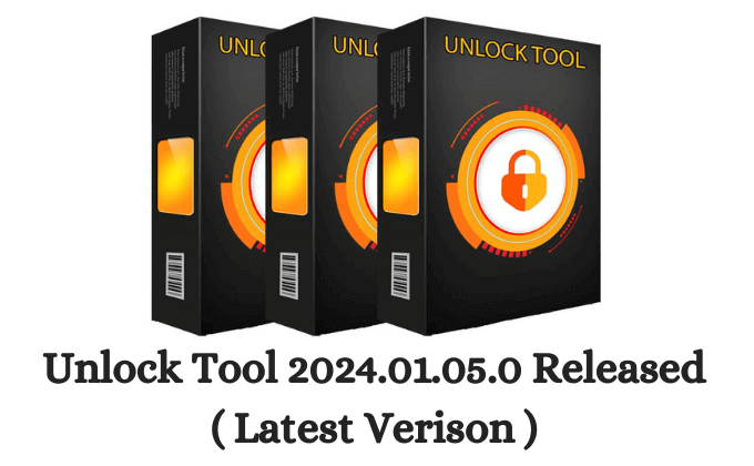 Unlock Tool 2024.01.05.0 Released 1 1 1 